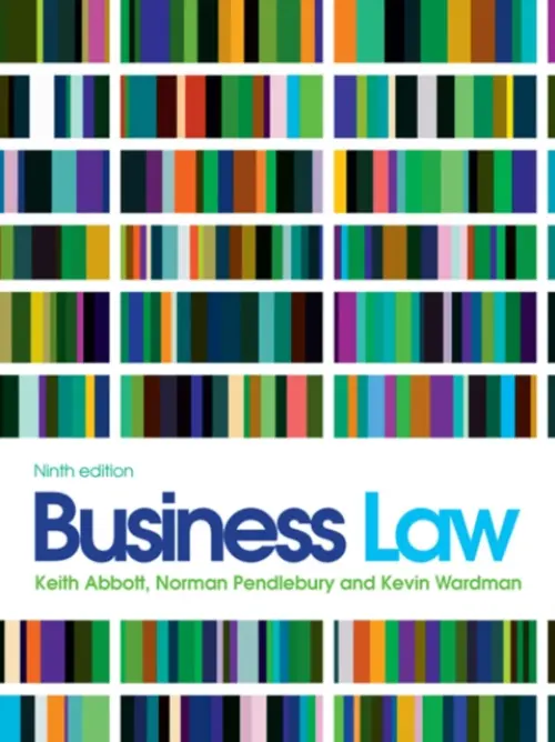 Business Law - Abbott, Keith (Solicitor, educational consultant and registered inspector) a Pendlebury, Norman (Southampton Institute of Higher Education) a Wardman, Kevin (Senior Lecturer in Law, Liverpool John Moores University)
