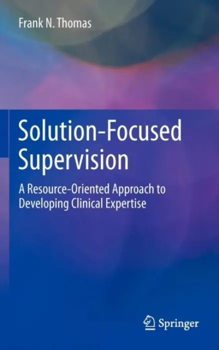 Solution-Focused Supervision - Thomas, Frank N.