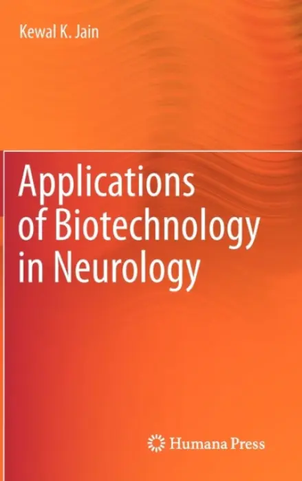 Applications of Biotechnology in Neurology - Jain, Kewal K.