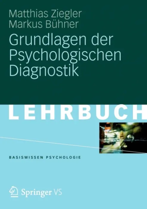 Grundlagen der Psychologischen Diagnostik - Ziegler, Matthias a Buhner, Markus