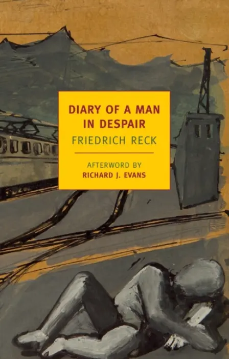 Diary of a Man in Despair - Richard J. Evans, Friedrich Reck