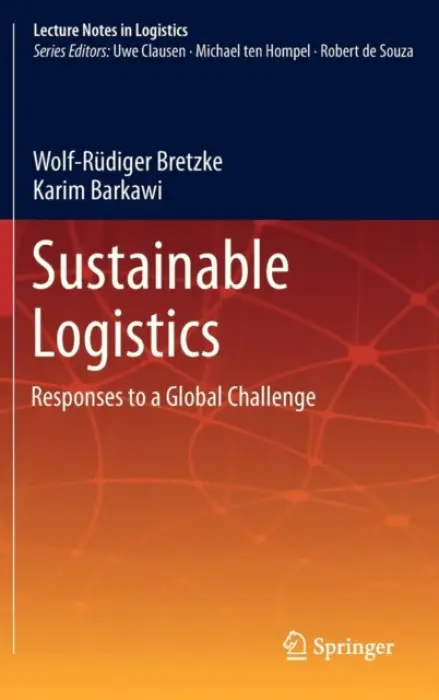 Sustainable Logistics - Bretzke, Wolf-Rudiger a Barkawi, Karim