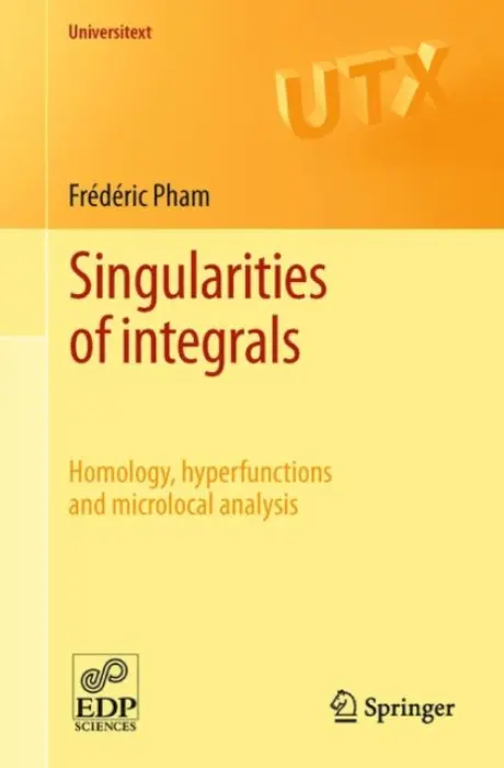 Singularities of integrals - Pham, Frederic