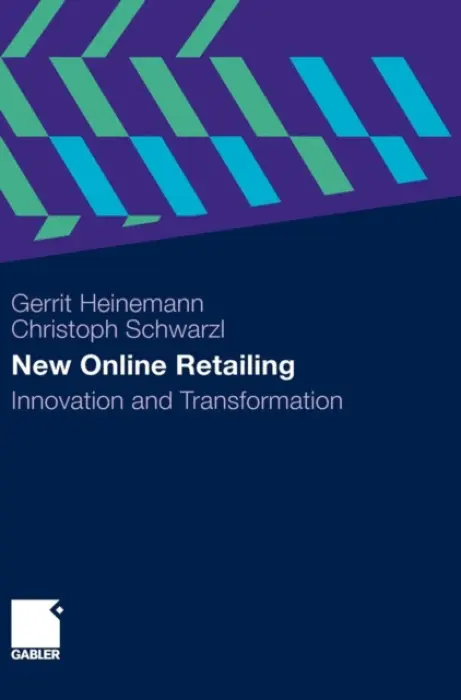 New Online Retailing - Heinemann, Gerrit a Schwarzl, Christoph
