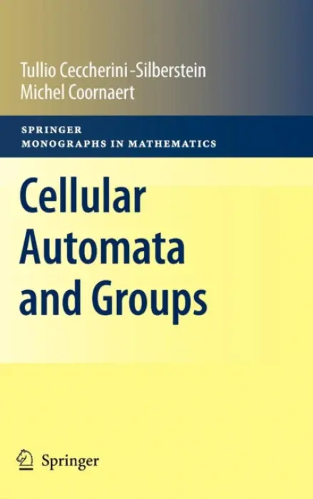 Cellular Automata and Groups - Ceccherini-Silberstein, Tullio a Coornaert, Michel
