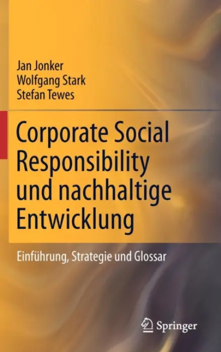 Corporate Social Responsibility und nachhaltige Entwicklung - Jonker, Jan a Stark, Wolfgang a Tewes, Stefan