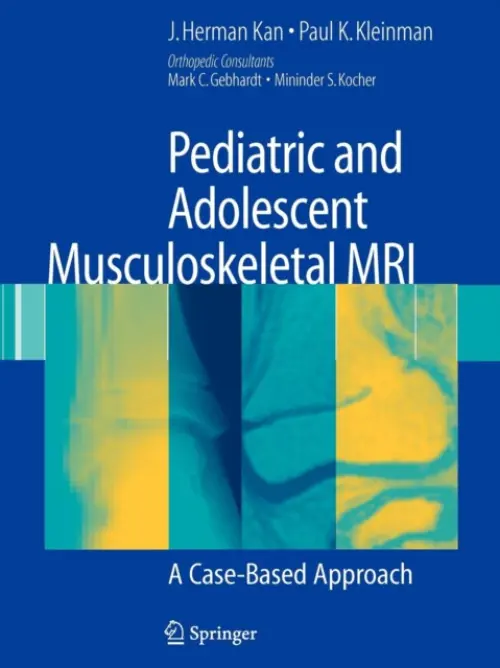 Pediatric and Adolescent Musculoskeletal MRI - Kan, J. Herman a Kleinman, Paul K.