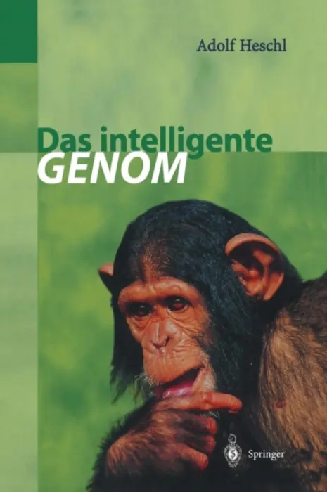 Das intelligente Genom - Heschl, Adolf