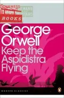 Keep the Aspidistra Flying - Orwell, George