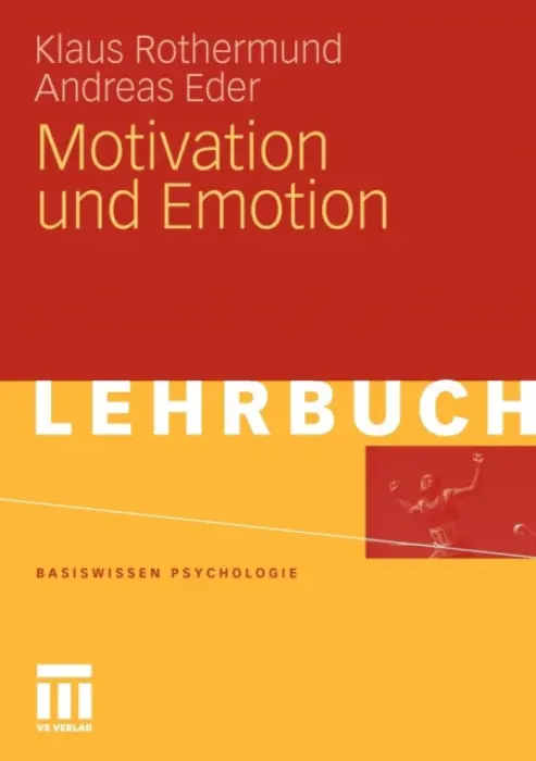 Motivation und Emotion - Rothermund, Klaus a Eder, Andreas