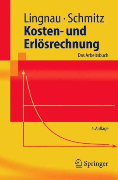 Kosten- und Erlosrechnung - Lingnau, Volker a Schmitz, Hans