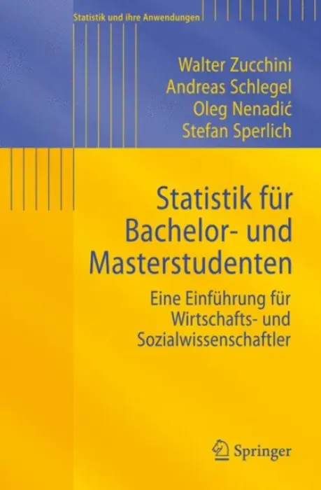 Statistik fur Bachelor- und Masterstudenten - Zucchini, Walter a Schlegel, Andreas a Nenadic, Oleg a Sperlich, Stefan