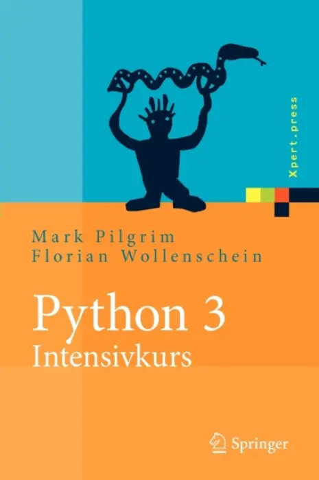 Python 3 - Intensivkurs - Pilgrim, Mark