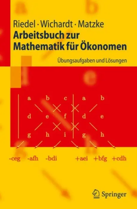 Arbeitsbuch zur Mathematik fur Okonomen - Riedel, Frank a Wichardt, Philipp C. a Matzke, Christina