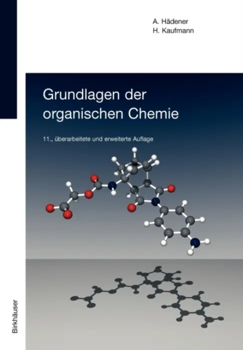 Grundlagen der organischen Chemie - Hadener, Alfons a Kaufmann, Heinz