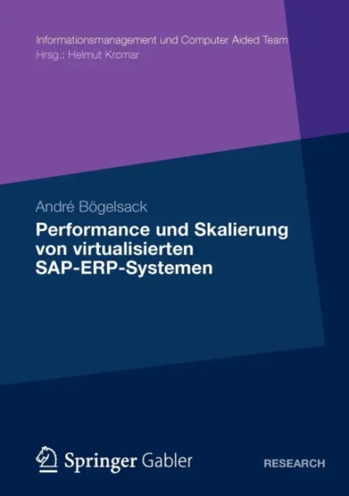 Performance und Skalierung von SAP ERP Systemen in virtualisierten Umgebungen - Bogelsack, Andre