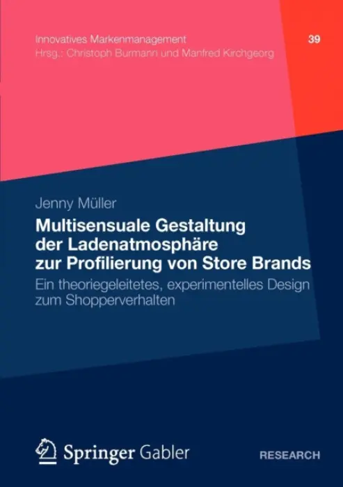 Multisensuale Gestaltung der Ladenatmosphare zur Profilierung von Store Brands - Muller, Jenny