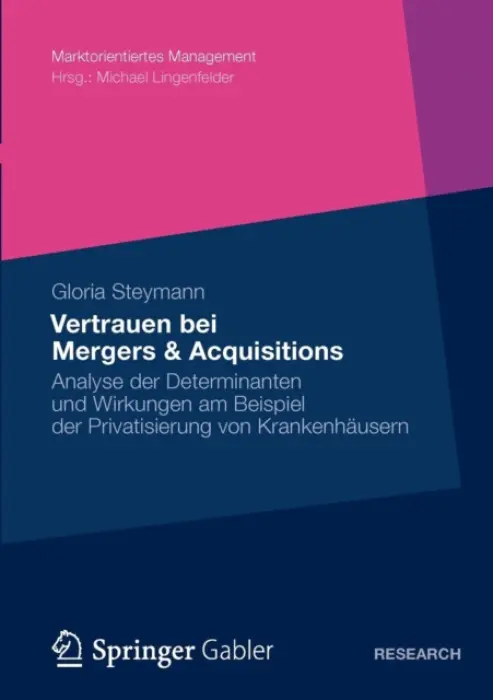 Vertrauen bei Mergers & Acquisitions - Steymann, Gloria