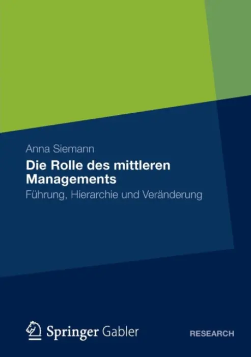 Die Rolle des mittleren Managements - Siemann, Anna