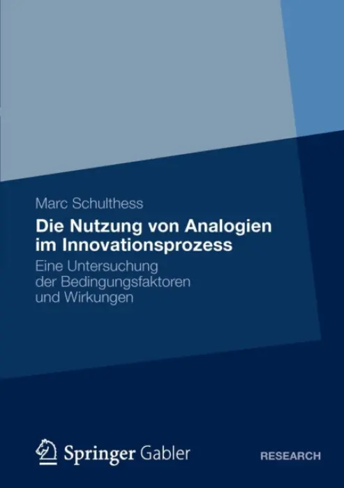 Die Nutzung von Analogien im Innovationsprozess - Schulthess, Marc