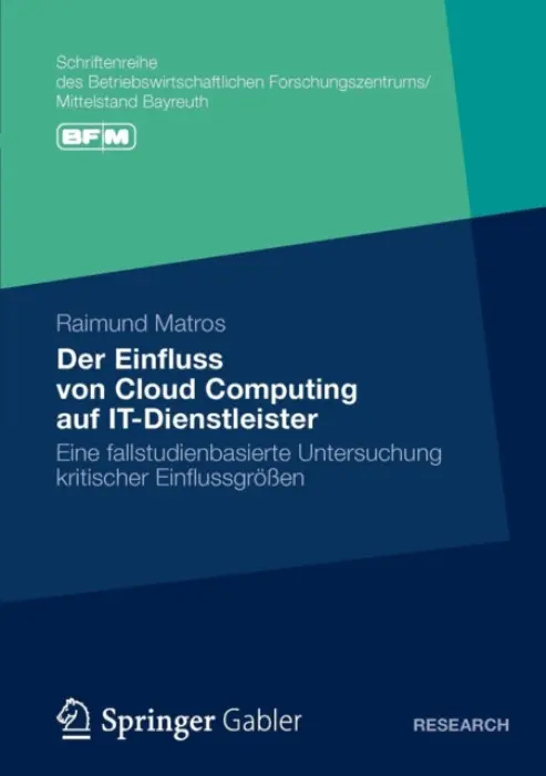 Der Einfluss von Cloud Computing auf IT-Dienstleister - Matros, Raimund