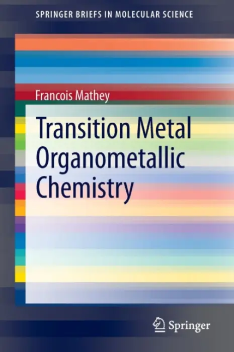 Transition Metal Organometallic Chemistry - Mathey, Francois