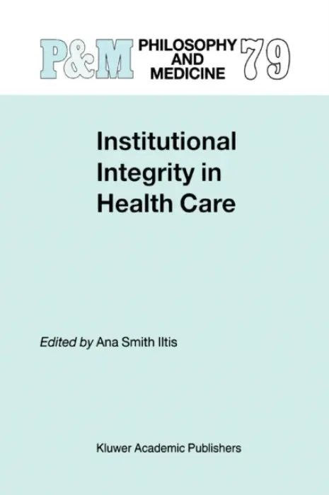 Institutional Integrity in Health Care