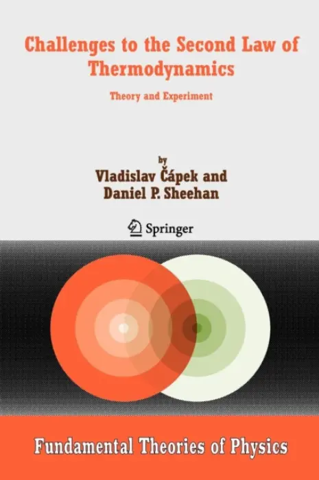 Challenges to The Second Law of Thermodynamics - Capek, Vladislav a Sheehan, Daniel P.