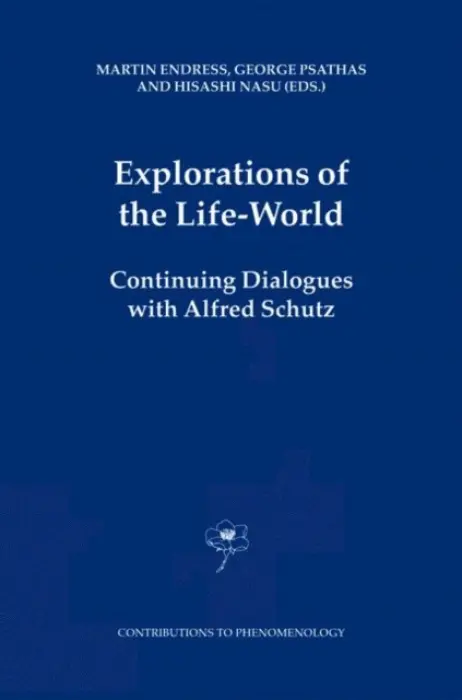 Explorations of the Life-World