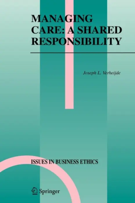 Managing Care: A Shared Responsibility - Verheijde, Joseph L.