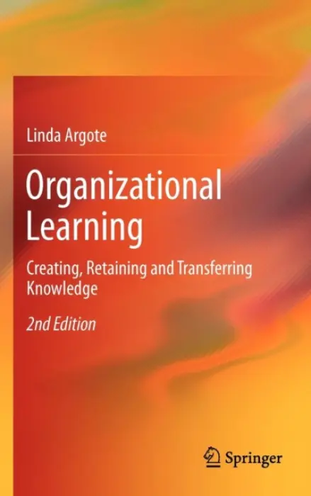 Organizational Learning - Argote, Linda