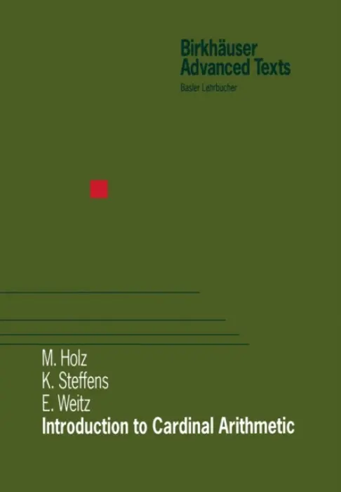 Introduction to Cardinal Arithmetic - Holz, Michael a Steffens, Karsten a Weitz, E.
