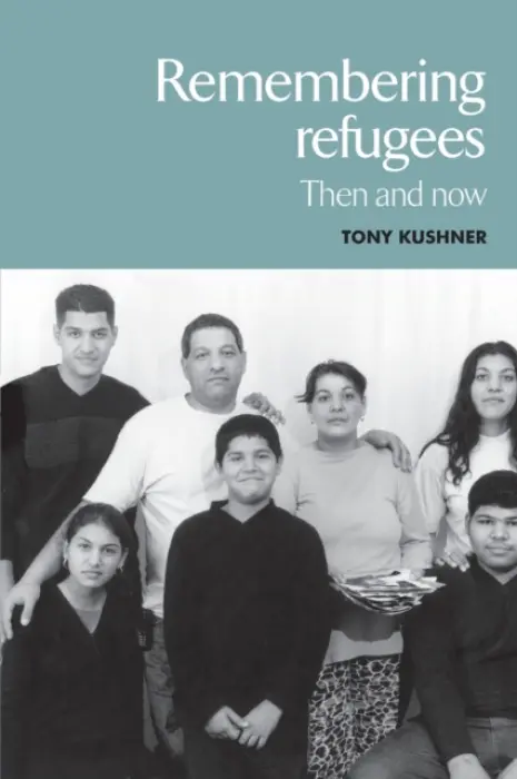 Remembering Refugees - Kushner, Tony