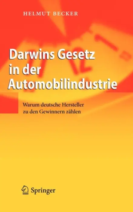 Darwins Gesetz in der Automobilindustrie - Becker, Helmut