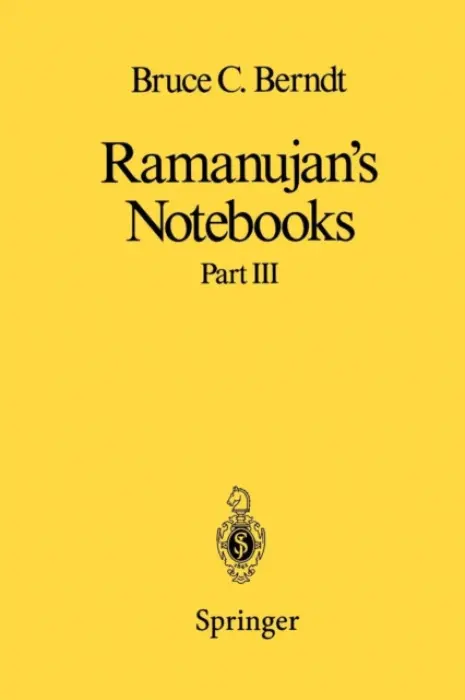 Ramanujan's Notebooks - Berndt, Bruce C.