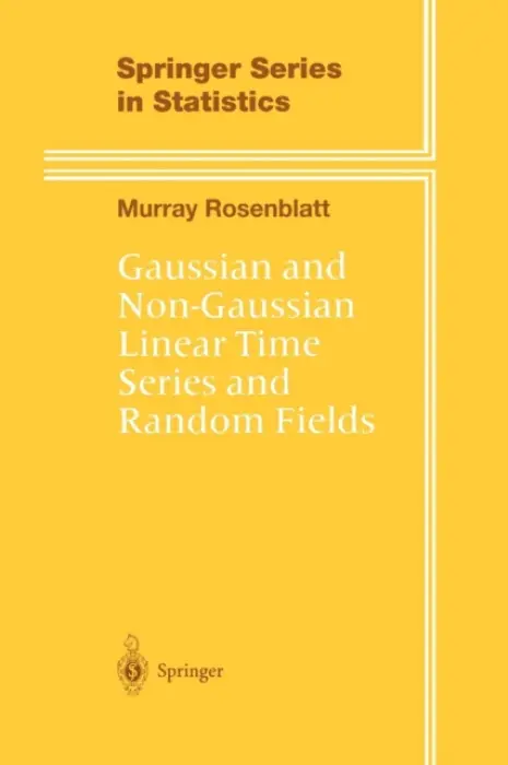 Gaussian and Non-Gaussian Linear Time Series and Random Fields - Rosenblatt, Murray