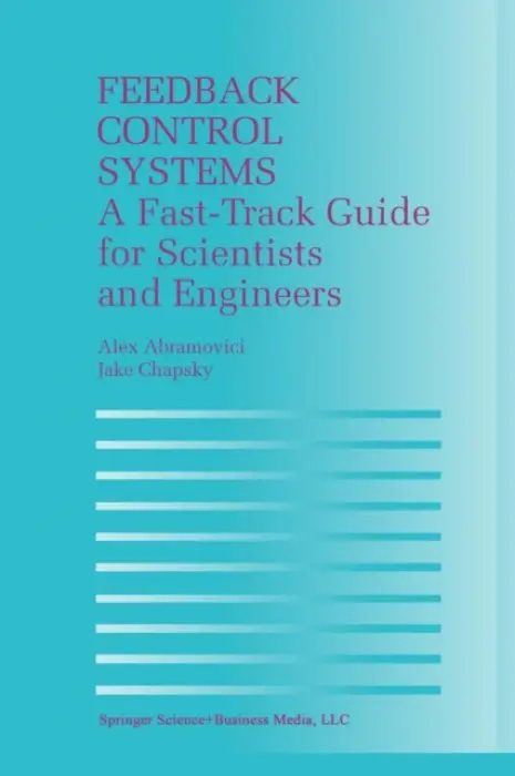 Feedback Control Systems - Abramovici, Alex a Chapsky, Jake