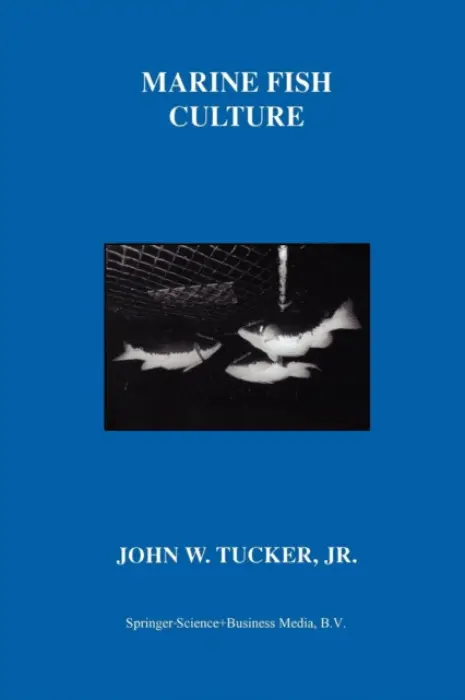 Marine Fish Culture - Tucker Jr., John W.