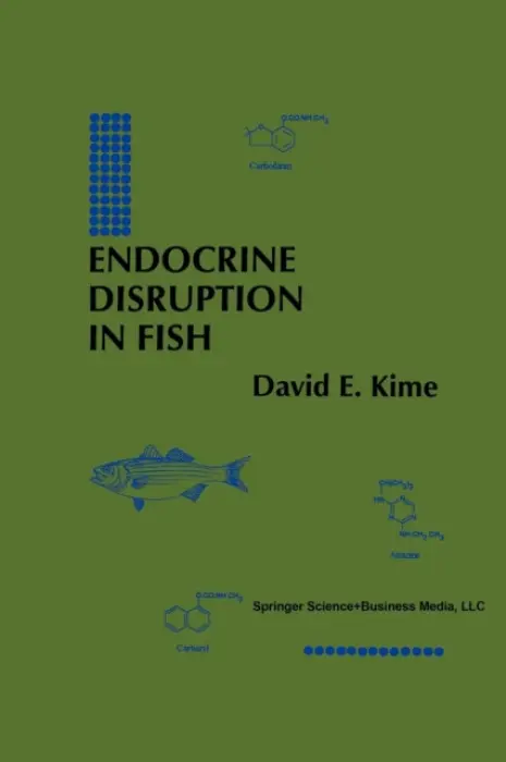 Endocrine Disruption in Fish - Kime, David E.