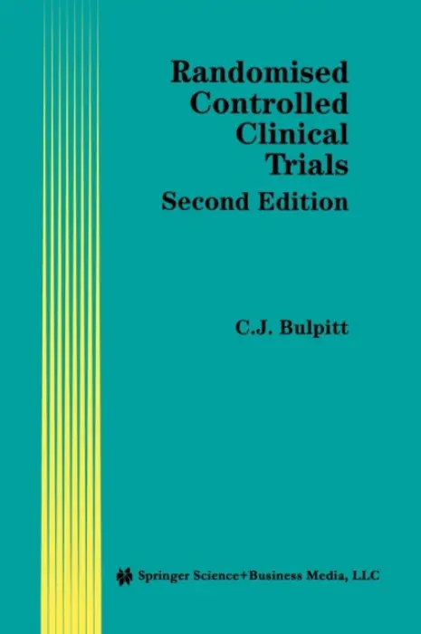 Randomised Controlled Clinical Trials - Bulpitt, Christopher J.