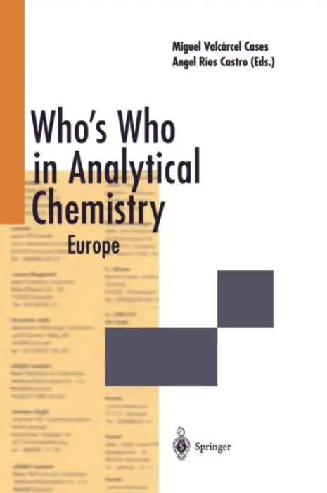 Who's Who in Analytical Chemistry - Valcarcel Cases, Miguel a Rios Castro, Angel