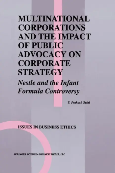 Multinational Corporations and the Impact of Public Advocacy on Corporate Strategy - Sethi, S. Prakash