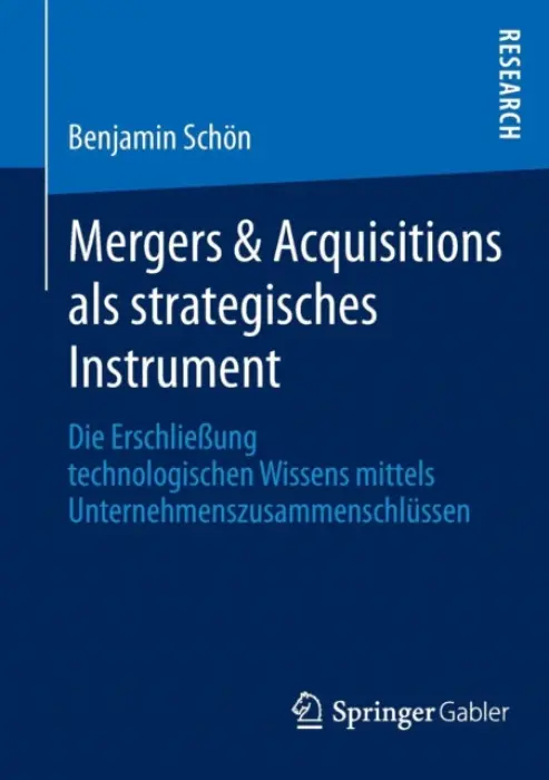 Mergers & Acquisitions als strategisches Instrument - Schon, Benjamin