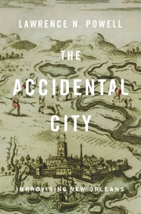 Accidental City - Powell, Lawrence N.