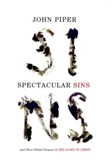 Spectacular Sins - Piper, John