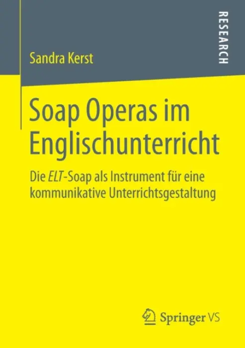 Soap Operas im Englischunterricht - Kerst, Sandra