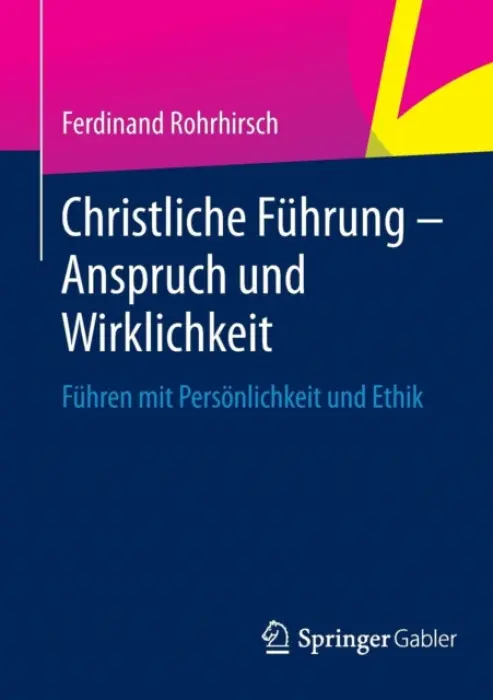 Christliche Fuhrung - Anspruch und Wirklichkeit - Rohrhirsch, Ferdinand