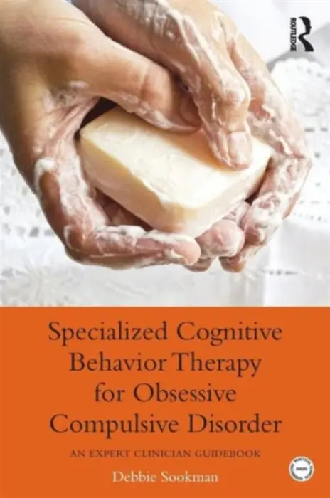 Specialized Cognitive Behavior Therapy for Obsessive Compulsive Disorder - Sookman, Debbie (McGill University Health Center, Montreal, Canada)