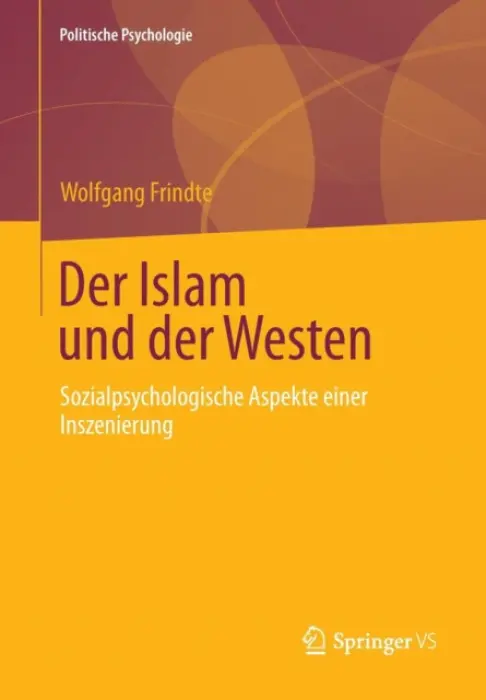 Der Islam und der Westen - Frindte, Wolfgang