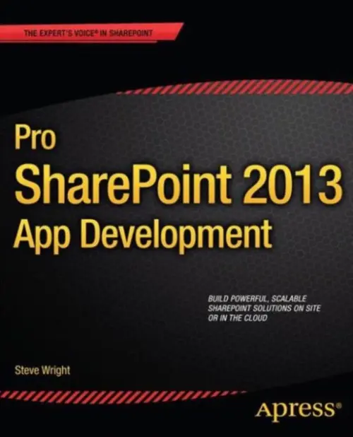 Pro SharePoint 2013 App Development - Wright, Steve